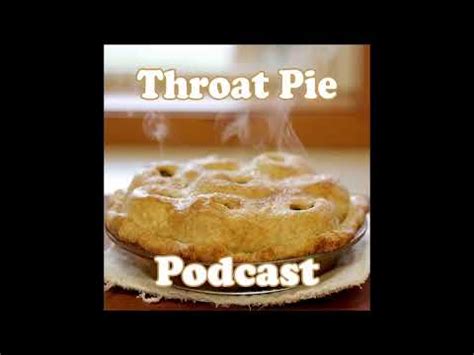 whats a throat pie|Opium Throatpie